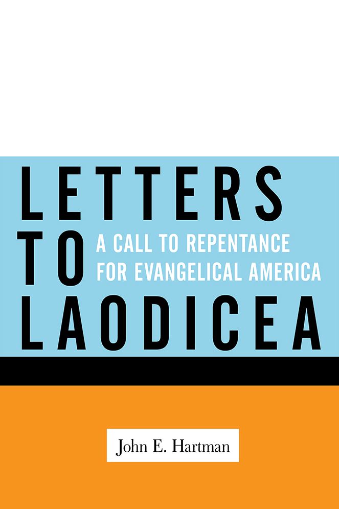 Letters to Laodicea: A Call to Repentance for Evangelical America