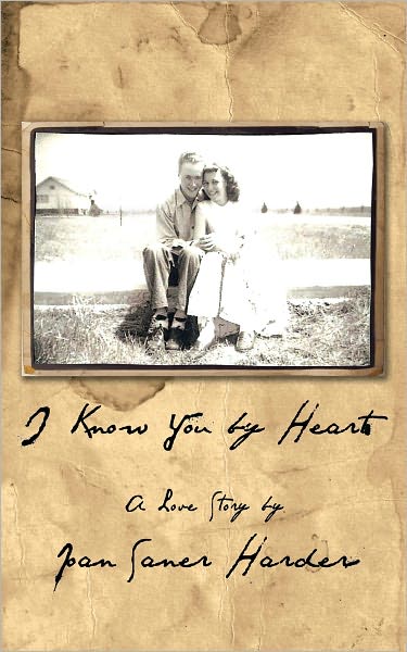 I Know You By Heart: A Love Story