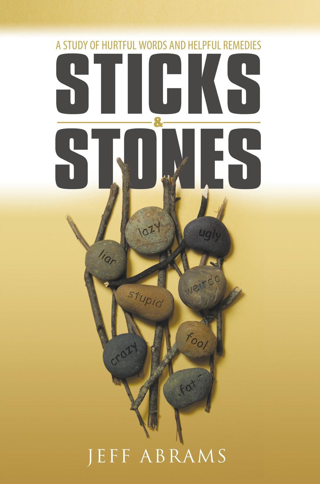Sticks and Stones: A Study of Hurtful Words and Helpful Remedies