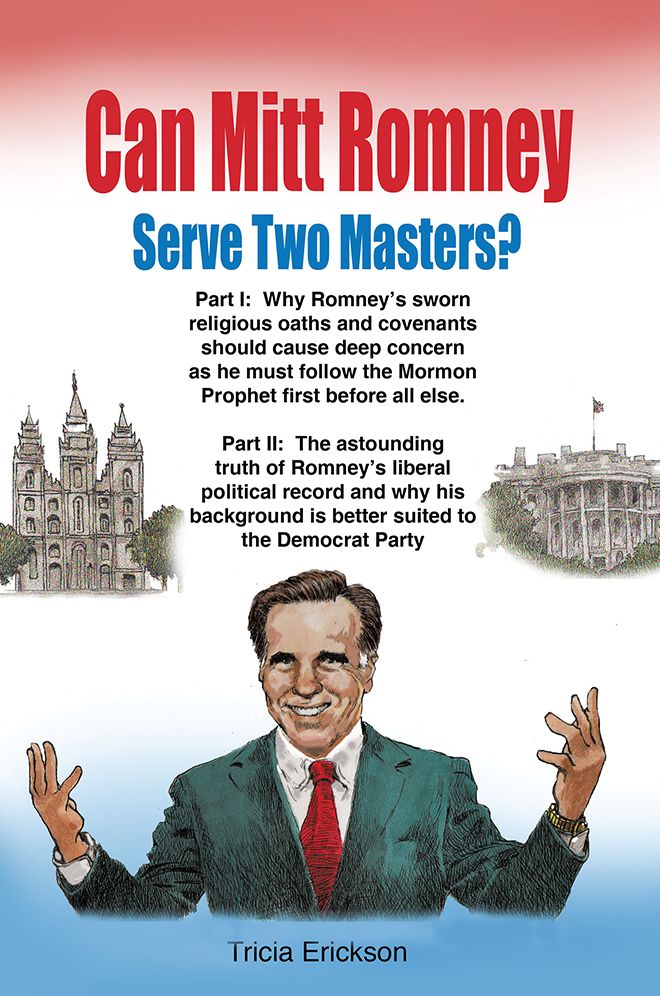 Can Mitt Romney Serve Two Masters?: The Mormon Church versus the Office of The Presidency of The United States of America