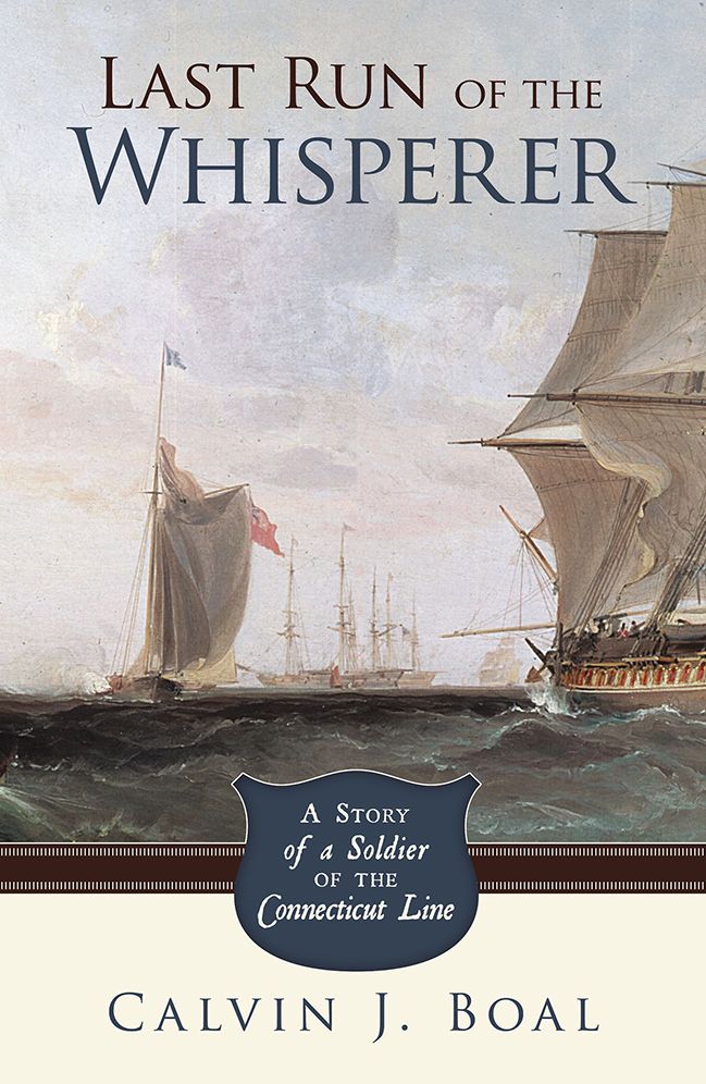 Last Run of the Whisperer: A Story of a Soldier of the Connecticut Line