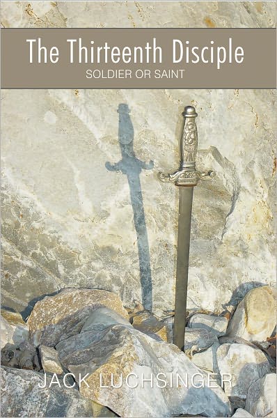 The Thirteenth Disciple: Soldier or Saint