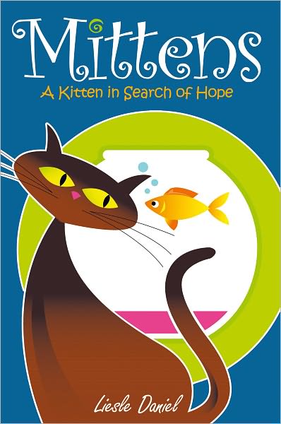 Mittens: A Kitten in Search of Hope