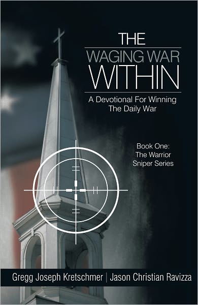 The Waging War Within-A Devotional For Winning The Daily War