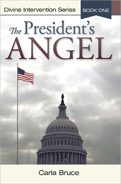 The President's Angel: Divine Intervention Series - Book One