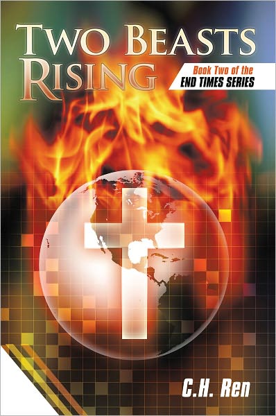 Two Beasts Rising: Book Two of the End Times Series