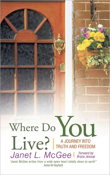 Where Do You Live?: A Journey into Truth and Freedom