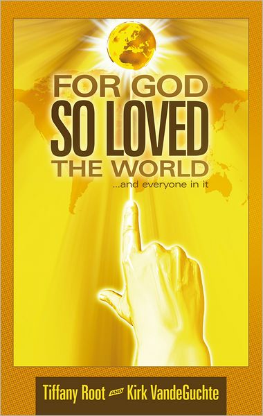 For God So Loved the World: ...and everyone in it