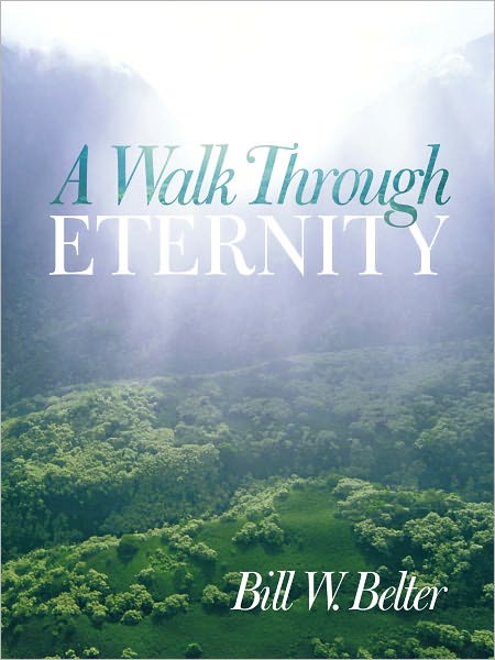 A Walk Through Eternity