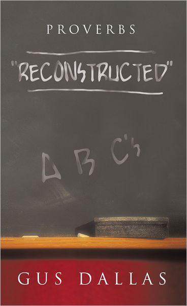 Proverbs: "Reconstructed"