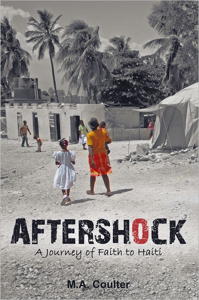 Aftershock: A Journey of Faith to Haiti