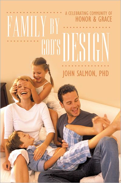 Family By God's Design: A Celebrating Community of Honor and Grace