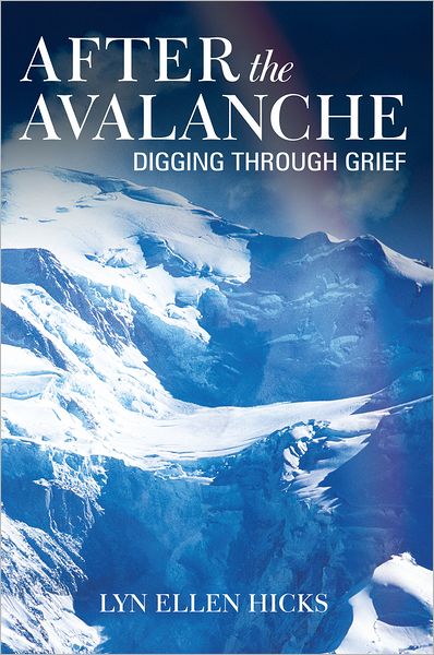After the Avalanche: Digging Through Grief