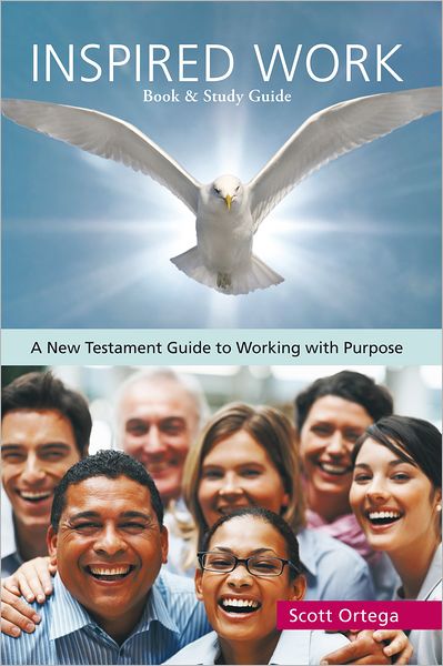 Inspired Work: A New Testament Guide to Working with Purpose