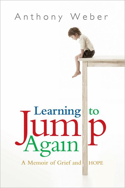 Learning to Jump Again: A Memoir of Grief and Hope