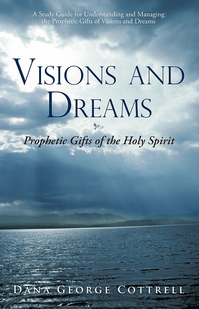 Visions and Dreams: Prophetic Gifts of the Holy Spirit