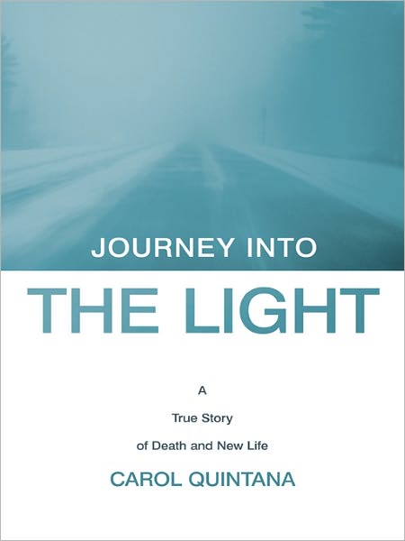 Journey into the Light: A True Story of Death and New Life