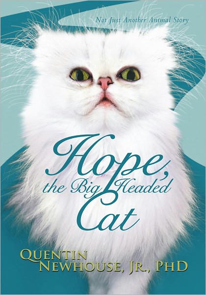 Hope, the Big Headed Cat: Not Just Another Animal Story