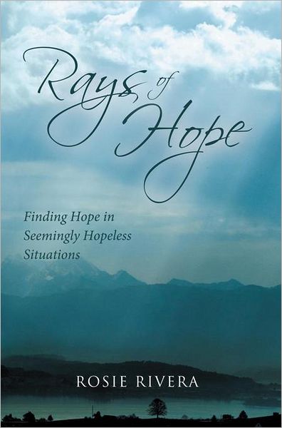 Rays of Hope: Finding Hope in Seemingly Hopeless Situations