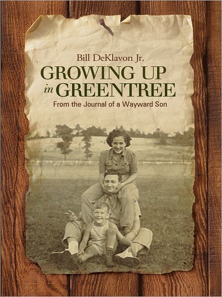Growing Up in Greentree: From the Journal of a Wayward Son