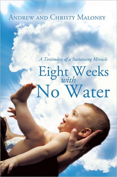 Eight Weeks with No Water: A Testimony of a Sustaining Miracle