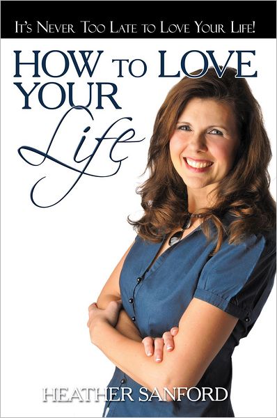 How to Love Your Life