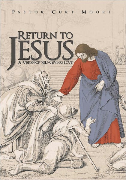 Return To Jesus: A Vision of "Self-Giving Love"
