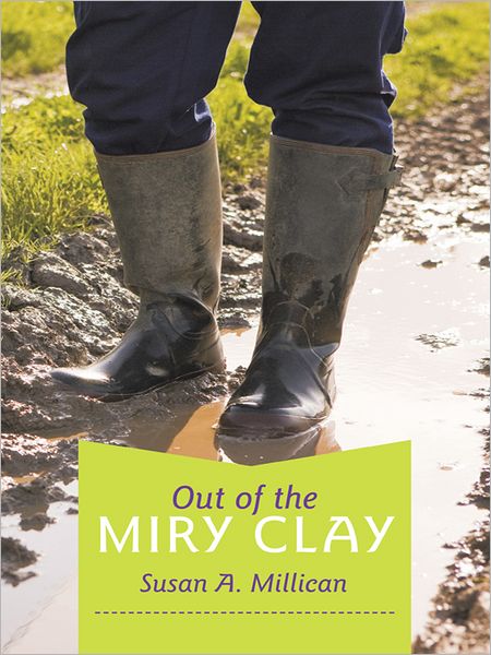 Out of the Miry Clay