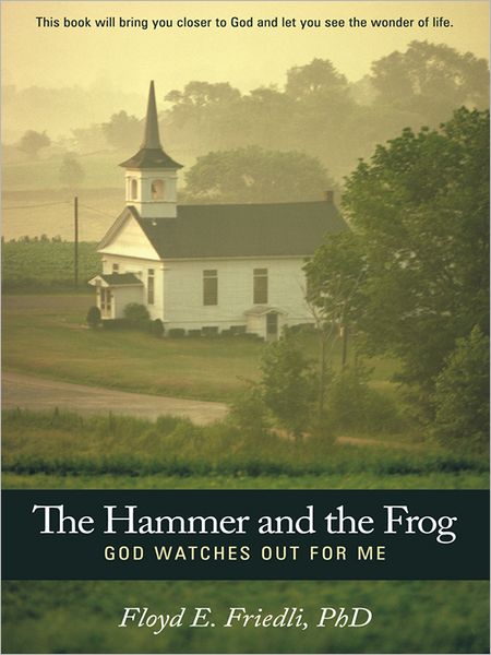 The Hammer and The Frog, God Watches Out For Me