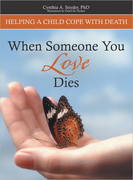 When Someone You Love Dies: Helping a Child Cope With Death