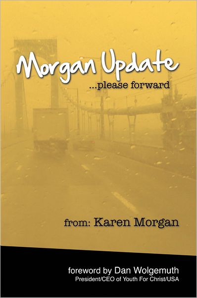 Morgan Update: Please Forward: Choosing Hope, Joy and Vulnerability in the Midst of Crisis