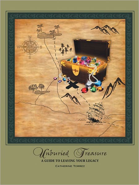 Unburied Treasure: A guide to leaving your Legacy