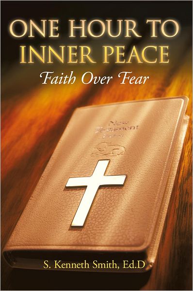 One Hour to Inner Peace: Faith Over Fear