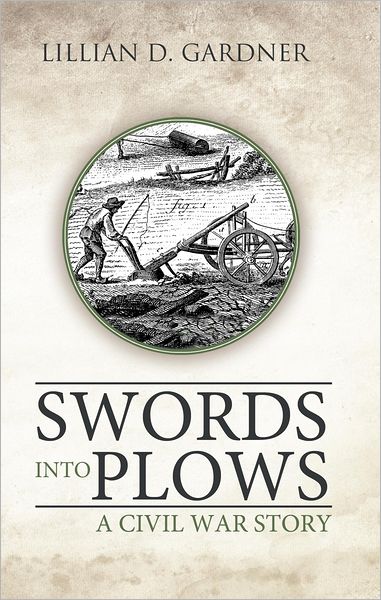Swords into Plows: A Civil War Story