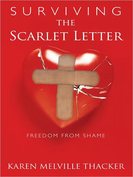 Surviving the Scarlet Letter: Freedom from Shame
