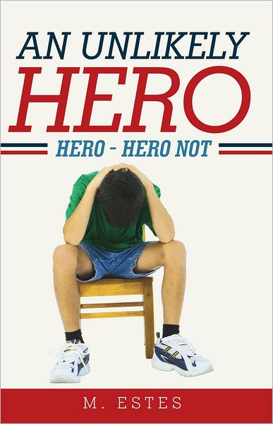 An Unlikely Hero: Hero - Hero Not