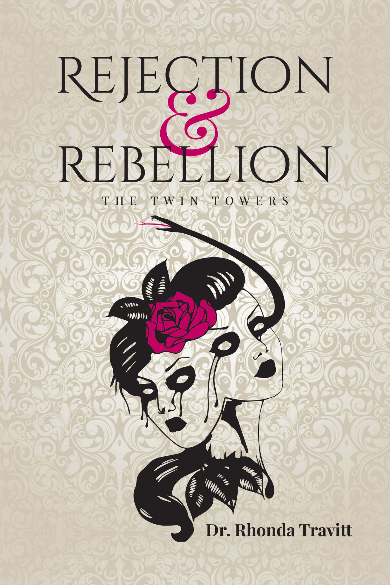 Rejection & Rebellion The Twin Towers