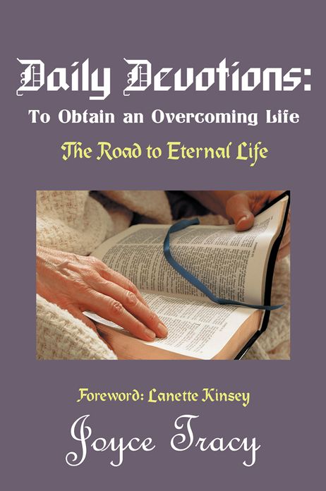 Daily Devotions: To Obtain an Overcoming Life: The Road to Eternal Life