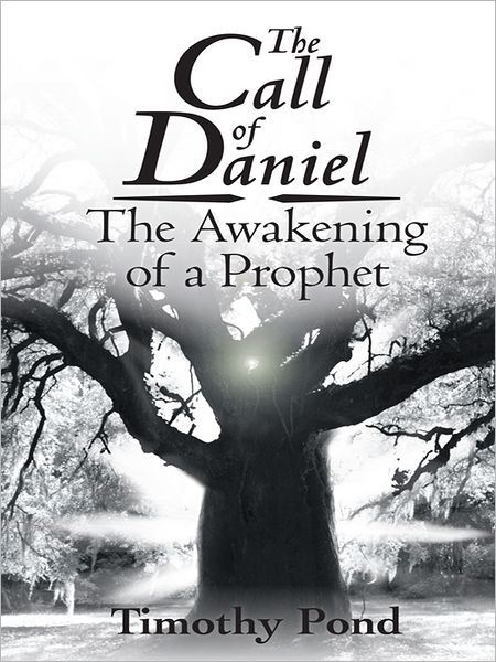 The Call of Daniel: The Awakening of a Prophet