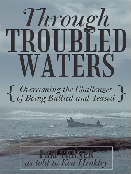 Through Troubled Waters: Overcoming the Challenges of Being Bullied and Teased