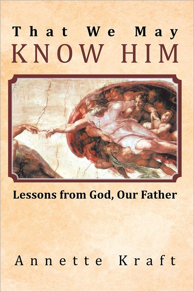 That We May Know Him: Lessons from God, Our Father