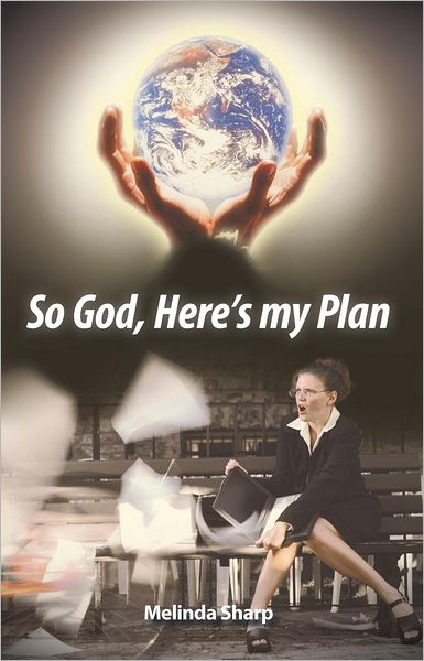 So God, Here's my Plan