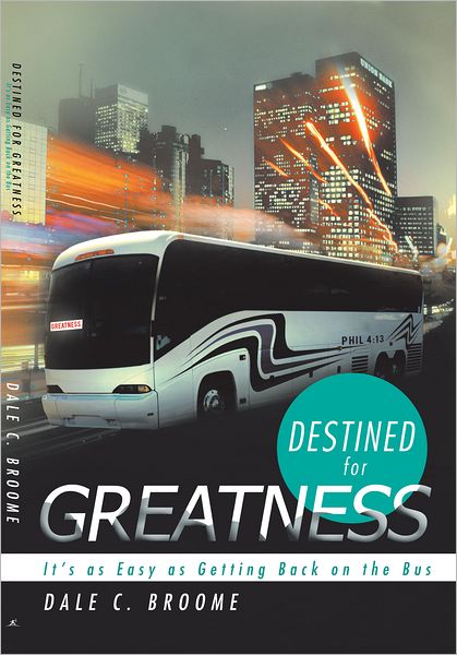 Destined for Greatness: It's as Easy as Getting Back on the Bus