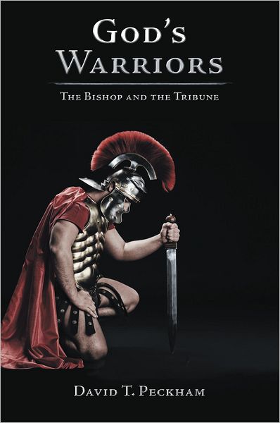 God's Warriors: The Bishop and the Tribune