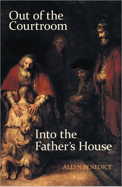 Out of the Courtroom, into the Father's House