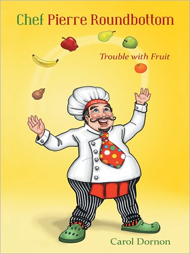 Chef Pierre Roundbottom: Trouble with Fruit