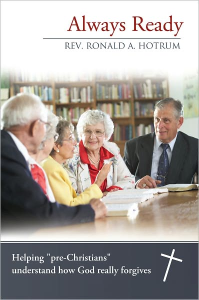 Always Ready: Helping "pre-Christians" understand how God really forgives