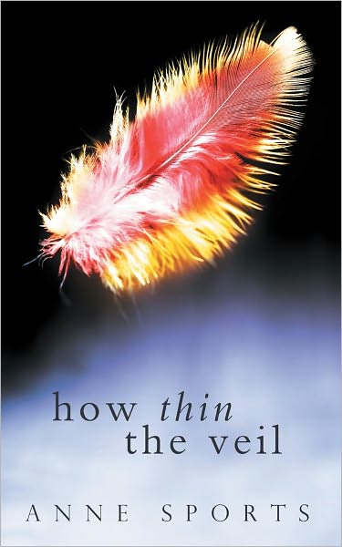 How Thin the Veil