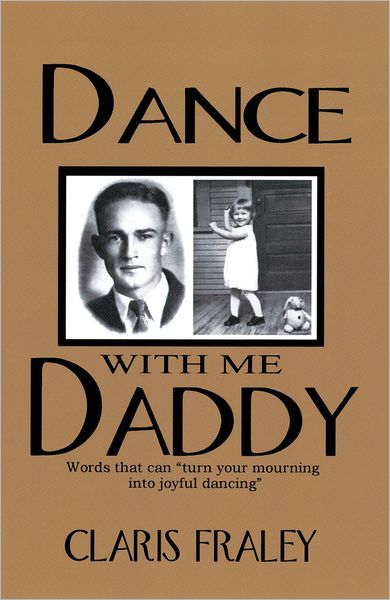 Dance With Me Daddy: Words that "turn your mourning into joyful dancing"