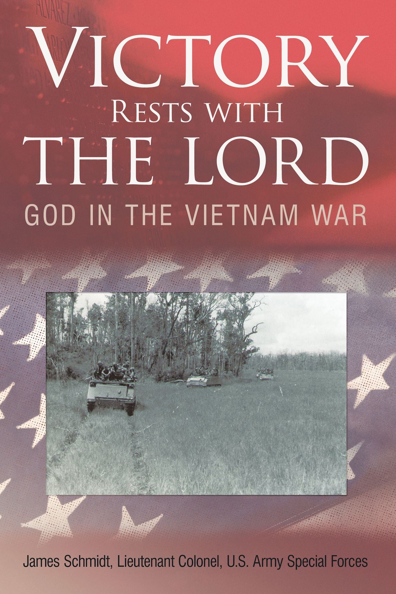 Victory Rests with the Lord: God in the Vietnam War